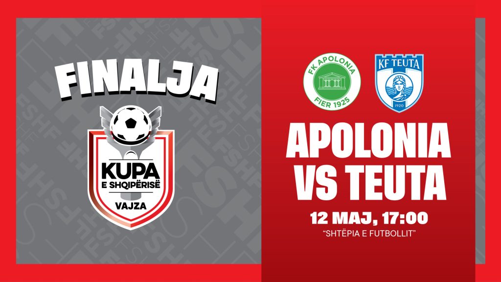 Kupa e Shqipërisë për vajza  Finalja Apolonia Teuta luhet më 12 maj  në  Shtëpinë e Futbollit 