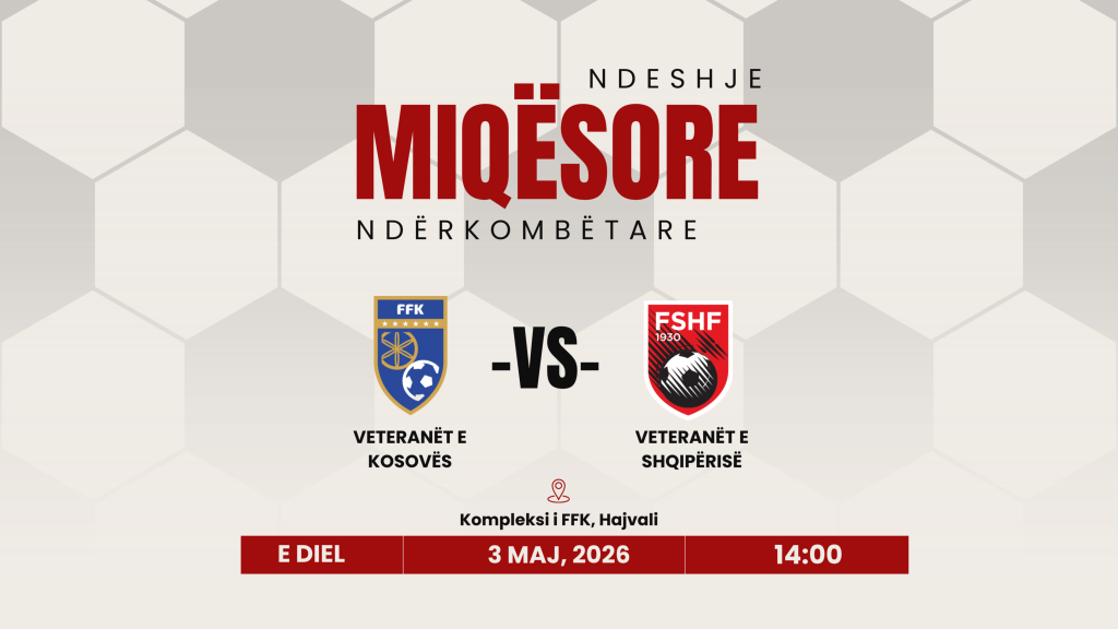 Veteranët e Shqipërisë dhe Kosovës luajnë vëllazëroren speciale në kuadër të 10 vjetorit të pranimit të Kosovës në UEFA
