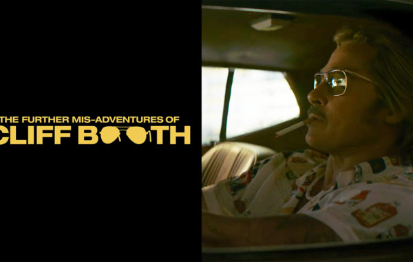 Brad Pitt si Cliff Booth në trailer-in e filmit The Further Mis-Adventures of Cliff Booth