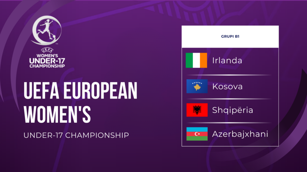 EURO U 17 për vajza  Ndeshjet e raundit të parë të grupit B1 do të zhvillohen në Shqipëri